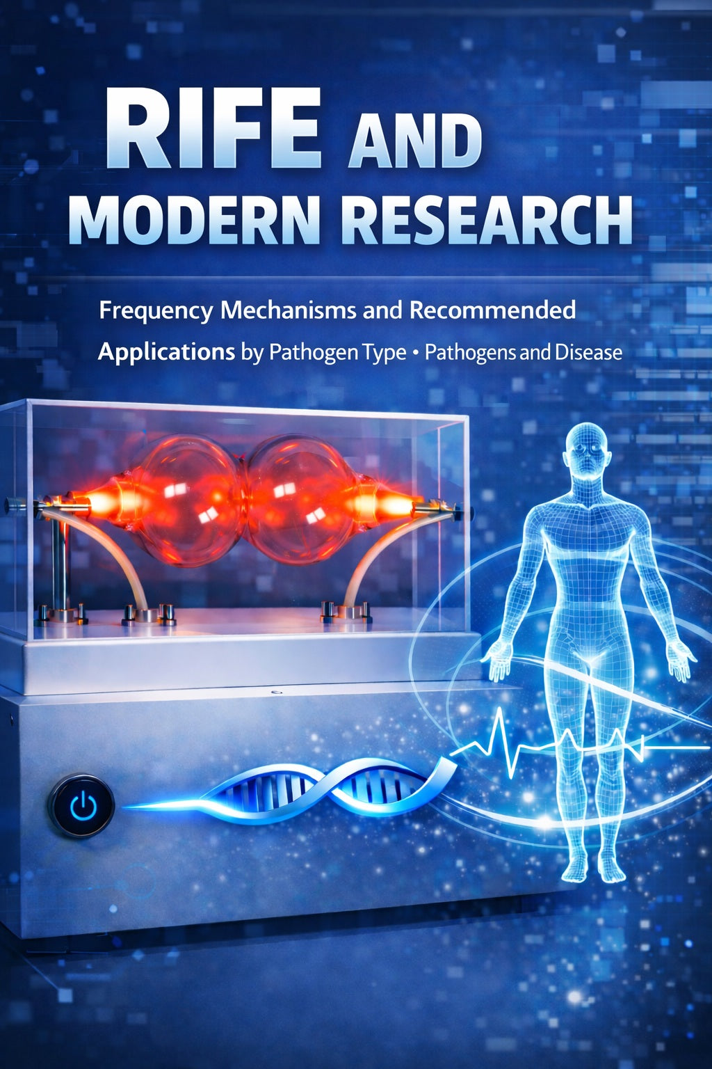 Raymond Rife and Modern Research